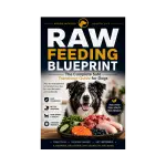 Raw Feeding Blueprint – The Complete Safe Transition Guide for Dogs